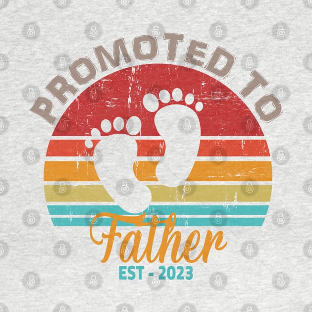 Promoted To Father Est 2023 by HassibDesign